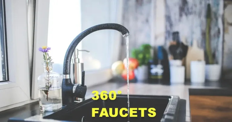 360° Faucets